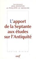 L'Apport de la Septante aux études sur l'Antiquité, actes du colloque de Strasbourg, 8-9 novembre 2002