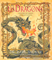 Les dragons, histoire, mythes et représentations