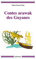 Contes arawak des Guyanes, La parole des anciens