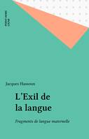 L'exil de la langue, fragments de langue maternelle