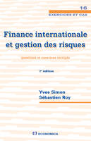 Finance internationale et gestion des risques - questions et exercices corrigés, questions et exercices corrigés