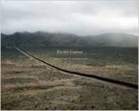 Richard Misrach Guillermo Galindo Border Cantos /anglais