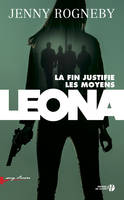Leona : La fin justifie les moyens