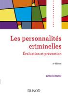 Les personnalités criminelles -  2e éd. - Evaluation et prévention, Evaluation et prévention