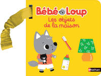 Les objets de la maison - Bébé Loup - Livre éveil à accrocher - Dès 6 mois