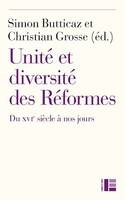 Unité et diversité des Réformes, Du XVIe siècle à nos jours