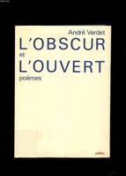 L'obscur et l'ouvert