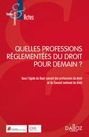 Quelles professions réglementées pour demain ?