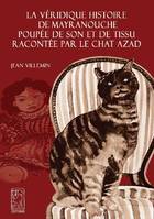 La véridique histoire de MAYRANOUCHE poupée de son et de tissu racontée par le chat Azad