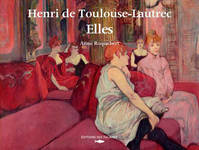 Henri de Toulouse-Lautrec , Elles