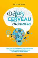 Défiez votre cerveau et votre mémoire