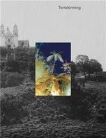 Terraforming: Olana s Historic Photography Collection Unearthed /anglais