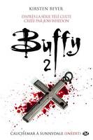 Buffy, T2.2 : Cauchemar à Sunnydale, Buffy, T2.2
