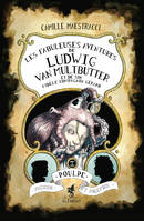 1, Les fabuleuses aventures de Ludwig Van Multbutter et de son fidèle compagnon Gérard, T1- Poulpe, Pigeon et Palefroi