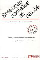 Revue Sciences Sociales et Santé - Vol 31 - N°1 - Mars 2013, Sciences Sociales et Santé a trente ans. La greffe du visage comme innovation.