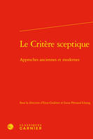 Le Critère sceptique, Approches anciennes et modernes