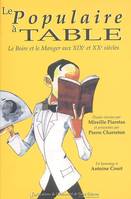 Le populaire à table le boire et le manger, le boire et le manger aux XIXe et XXe siècles