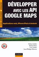 Développer avec les API Google Maps - Applications web, iPhone/iPad et Android, Applications web, iPhone/iPad et Android