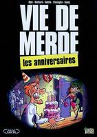 Vie de merde, 3, VDM - Tome 3 - L'anniversaire