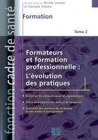 Formateurs et formation professionnelle, [Tome 2], L'évolution des pratiques, FORMATEURS FORMATION PROFESSIONNELLE TOME 2