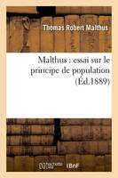 Malthus : essai sur le principe de population (Éd.1889)