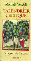 Calendrier celtique, Le signe de l'arbre, le signe de l'arbre