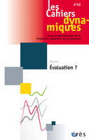 Cahiers dynamiques 62 - L'évaluation ?