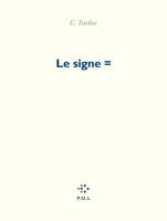 Le Signe =, manifeste