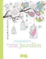 Inspiration jardin, 50 coloriages anti-stress