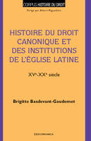 Histoire du droit canonique et des institutions de l'Église latine - XVe-XXe siècle, XVe-XXe siècle