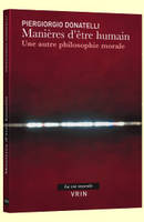 Manières d’être humain, Une autre philosophie morale