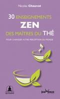 30 enseignements zen des maîtres du thé, Pour changer votre perception du monde