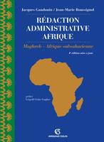 Rédaction administrative Afrique (export) - 4e éd. - Maghreb - Afrique Subsaharienne