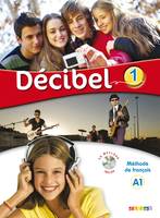 Décibel 1 niv.A1 - Livre + CD mp3 + DVD, Collection Décibel