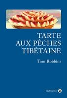 TARTE AUX PECHES TIBETAINE