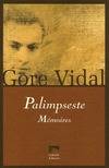 Mémoires / Gore Vidal, 1, Palimpseste