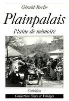 PLAINPALAIS, PLAINE DE MEMOIRE