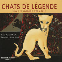 Chats de légende, avec le langage des chats