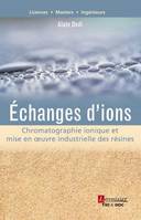 Échanges d'ions, Chromatographie ionique et mise en oeuvre industrielle des résines