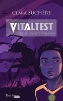 Vitaltest, 3, Sans scrupules