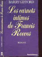 LES CARNETS INTIMES DE FRANCIS REEVES