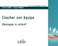 Coacher son équipe, Développer le collectif.