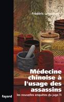 Une nouvelle enquête du juge Ti, Médecine chinoise à l'usage des assassins, Les nouvelles enquêtes du juge Ti