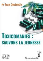 Toxicomanies, Sauvons la jeunesse