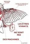 Etres vivants ne sont pas des machines (Les) - Notes et morceaux choisis n°13