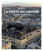 La Poste du Louvre, Révolution urbaine
