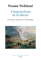 L'Impérialisme de la liberté, Un autre regard sur l'Amérique