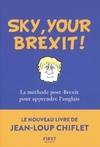 Sky, your Bexit! - La méthode post-Brexit pour apprendre l'anglais