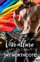 Vive allure, L'Arc-en-Ciel, T3