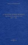 Seconde guerre mondiale - guide des sources conservees en france (La), 1989-1945